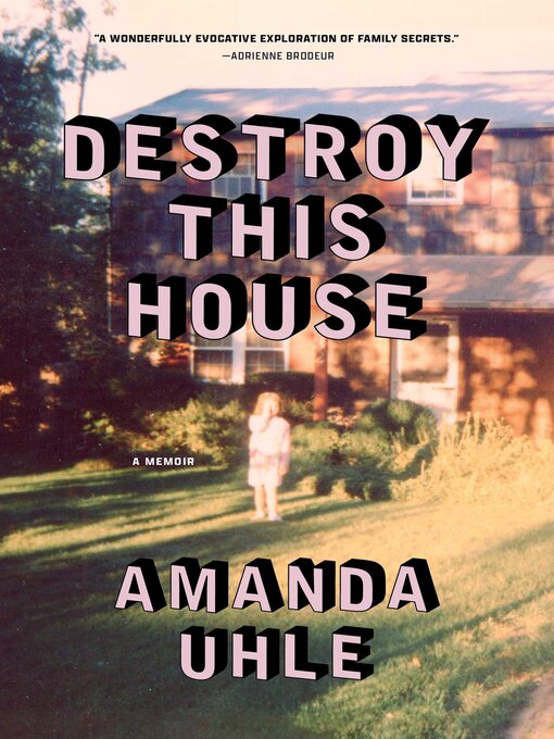 Title details for Destroy This House by Amanda Uhle - Wait list